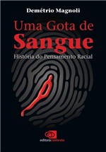 Ficha técnica e caractérísticas do produto Livro - uma Gota de Sangue - História do Pensamento Racial