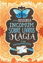 Ficha técnica e caractérísticas do produto Livro - uma História Incomum Sobre Livros e Magia