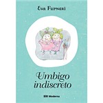 Ficha técnica e caractérísticas do produto Livro - Umbigo Indiscreto