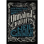 Ficha técnica e caractérísticas do produto Livro - Unnatural Creatures: Stories Selected By Neil Gaiman