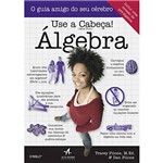 Ficha técnica e caractérísticas do produto Livro - Use a Cabeça! Álgebra