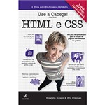 Ficha técnica e caractérísticas do produto Livro - Use a Cabeça!: HTML e CSS