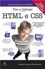 Ficha técnica e caractérísticas do produto Livro - Use a Cabeça! HTML e CSS