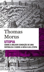 Ficha técnica e caractérísticas do produto Livro - Utopia - Sobre a Melhor Condição de uma República e Sobre a Nova Ilha Utopia - Edição de Bolso