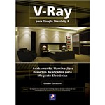 Ficha técnica e caractérísticas do produto Livro - V-Ray para Google Sketchup 8