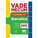 Ficha técnica e caractérísticas do produto Livro - Vade Mecum Compacto Saraiva - 2015