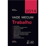 Ficha técnica e caractérísticas do produto Livro - Vade Mecum: Trabalho