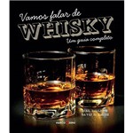 Ficha técnica e caractérísticas do produto Livro - Vamos Falar de Whisky