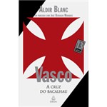 Ficha técnica e caractérísticas do produto Livro - Vasco - a Cruz do Bacalhau - Coleção Camisa 13