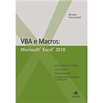 Ficha técnica e caractérísticas do produto Livro - VBA e Macros: Microsoft Excel 2010