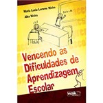 Ficha técnica e caractérísticas do produto Livro - Vencendo as Dificuldades de Aprendizagem Escolar