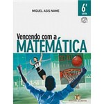 Ficha técnica e caractérísticas do produto Livro - Vencendo com a Matemática - 6ª Série