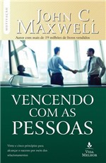 Ficha técnica e caractérísticas do produto Vencendo com as Pessoas - Thomas Nelson Brasil