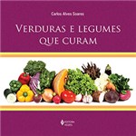 Ficha técnica e caractérísticas do produto Livro - Verduras e Legumes que Curam