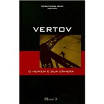 Ficha técnica e caractérísticas do produto Livro - Vertov - o Homem e Sua Câmera