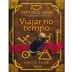 Livro - Viajar no Tempo - Septimus Heap