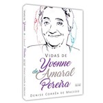 Livro - Vidas de Yvonne do Amaral Pereira