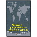 Ficha técnica e caractérísticas do produto Livro - Visoes Geopoliticas do Mundo Atual - Moderna