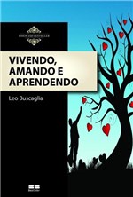 Ficha técnica e caractérísticas do produto Vivendo, Amando e Aprendendo - (7137) - Best Seller