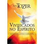 Ficha técnica e caractérísticas do produto Livro Vivificados no Espírito | A. W. Tozer