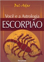 Ficha técnica e caractérísticas do produto Livro - Você e a Astrologia: Escorpião