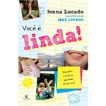 Ficha técnica e caractérísticas do produto Livro - Você é Linda - Descubra a Beleza que Deus Vê em Você