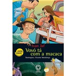 Ficha técnica e caractérísticas do produto Livro - Vovó Tá com a Macaca