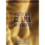 Ficha técnica e caractérísticas do produto Livro - Voz do que Clama no Deserto - Vol. 1