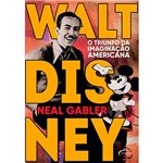 Ficha técnica e caractérísticas do produto Livro - Walt Disney: o Triunfo da Imaginação Americana