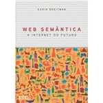Ficha técnica e caractérísticas do produto Livro - Web Semântica - a Internet do Futuro