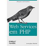 Ficha técnica e caractérísticas do produto Livro - Web Services em PHP: Apis para a Web Moderna