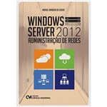 Ficha técnica e caractérísticas do produto Livro - Windows Server 2012: Administração de Redes