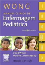 Ficha técnica e caractérísticas do produto Livro - Wong Manual Clínico de Enfermagem Pediátrica