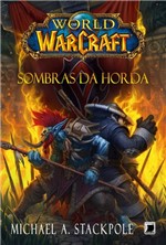 Ficha técnica e caractérísticas do produto Livro - World Of Warcraft Sombras da Horda
