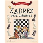 Ficha técnica e caractérísticas do produto Livro - Xadrez para Crianças