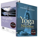 Ficha técnica e caractérísticas do produto Livro - Yoga para Nervosos, Mergulho na Paz - Coleção Vira-vira 2 Livros em 1