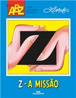 Ficha técnica e caractérísticas do produto Livro - Z – a Missão