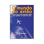 Ficha técnica e caractérísticas do produto Livros - o Mundo do Avião