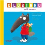 Ficha técnica e caractérísticas do produto Lobinho Vai a Escola, o - Brinque Book