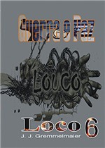 Ficha técnica e caractérísticas do produto Loco (Guerra e Paz Livro 6)
