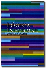 Ficha técnica e caractérísticas do produto Logica Informal: Manual de Argumentacao Critica