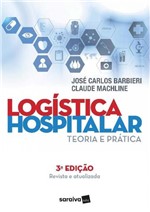 Ficha técnica e caractérísticas do produto Logistica Hospitalar - Teoria e Pratica - Saraiva
