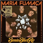 Ficha técnica e caractérísticas do produto Lp Banda Black Rio - Maria Fumaça - 1977