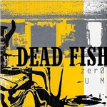 Ficha técnica e caractérísticas do produto LP Dead Fish: Zero e um