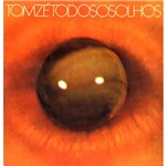 LP Tom Zé - Todos os Olhos