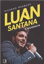 Ficha técnica e caractérísticas do produto Luan Santana - a Biografia - Record
