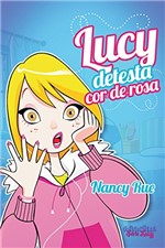 Ficha técnica e caractérísticas do produto Lucy Detesta Cor-de-Rosa