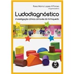Ficha técnica e caractérísticas do produto Ludodiagnóstico: Investigação Clínica Através do Brinquedo