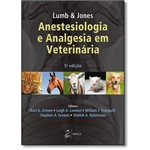 Ficha técnica e caractérísticas do produto Lumb & Jones Anestesiologia e Analgesia em Veterinária