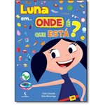 Ficha técnica e caractérísticas do produto Luna Em... Onde é que Están